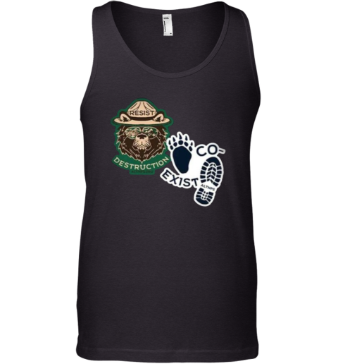 Co Exist And Resist Destruction Shirt Smoeky Bear Resist Tank Top
