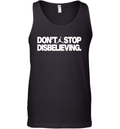 Don039T Stop Disbelieving Tank Top