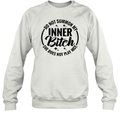 Do Not Summon My Inner Bitch She Does Not Play Nice Sweatshirt