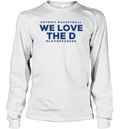 Detroit Basketball Detroit We Love The D Playoffs 2025 Long Sleeve T Shirt