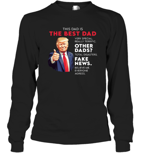 Donald Trump Quote For Conservative Dad Father Long Sleeve T Shirt