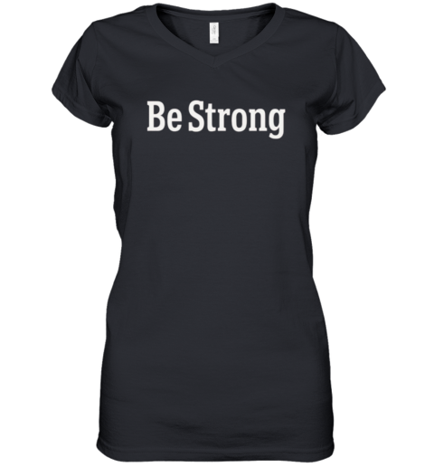 Coach Tillman Wears Be Strong Brendan Looney Women039S V Neck T Shirt