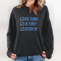 Dj Reader Give Thanks Eat Turkey Destroy Qb Sweatshirt