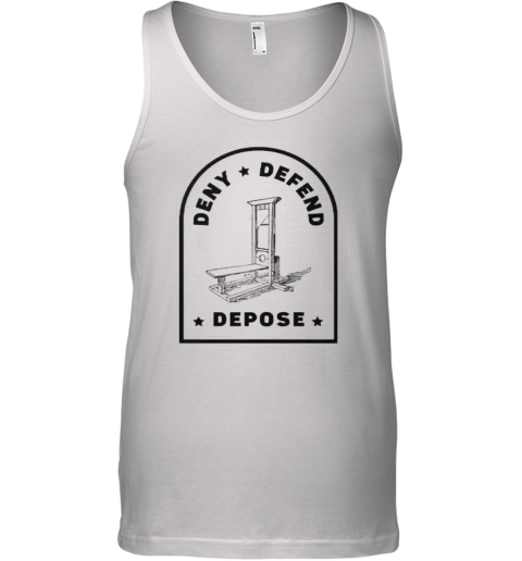 Deny Defend Depose Uho Healthcare Tank Top