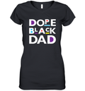 Dope Black Dad Black Father Women039S V Neck T Shirt