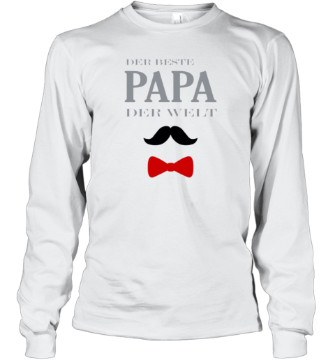 Der Beste Papa Der Welt Long Sleeve T Shirt