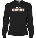 Da Burbs Chicago Bears Long Sleeve T Shirt