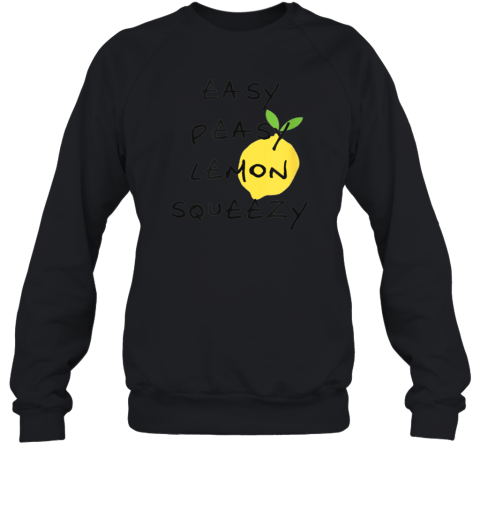 Easy Peasy Lemon Squeezy Saying Sweatshirt