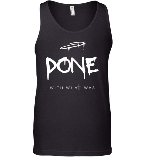 Done With What Was Doubting Faith Tank Top