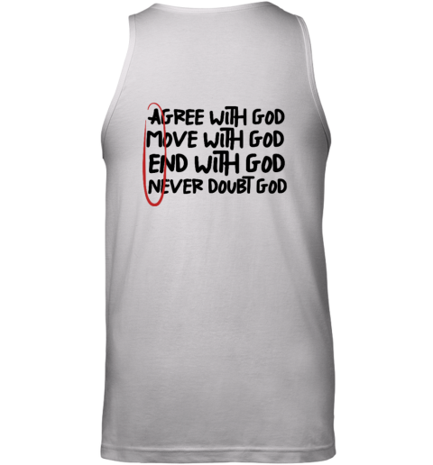 Agree With God Move With God End With God Never Doubt God Amen Tank Top