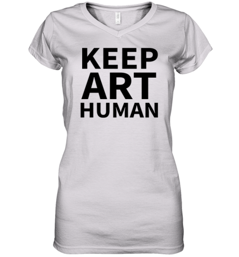 Alok Keep Art Human Women039S V Neck T Shirt