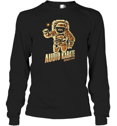 Audio Karate Space Camp Long Sleeve T Shirt