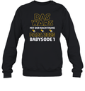 Das Wars Mit Der Nachtruhe Papa 2025 Babysode 1 Sweatshirt