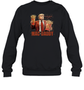 Donal Trump Maga Mac Daddy Sweatshirt