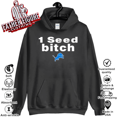 1 Seed Bitch Detroit Lions Hoodie