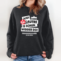 Ajo Lautre Is Schun Widder Do Berlin Sweatshirt