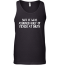 But It Was Assigned Gulf Of Mexico At Birth Tank Top