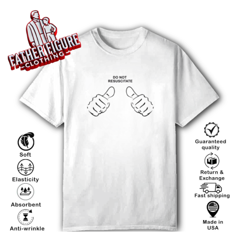 Do Not Resuscitate T Shirt