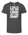 2 Dolls For You 036400 Million Jet For Donny Qatar Premium Youth T Shirt