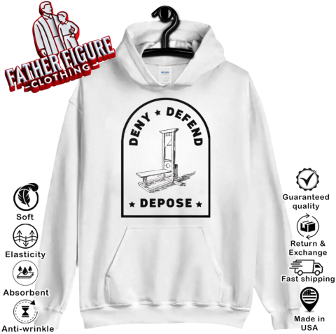 Deny Defend Depose Uho Healthcare Hoodie