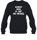 Bombing Kids Is Not Self Defense Sweatshirt