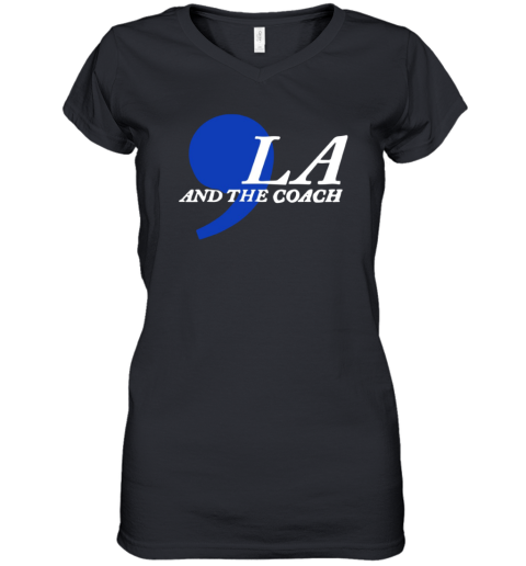 Comma La And The Coach Harris Walz Women039S V Neck T Shirt