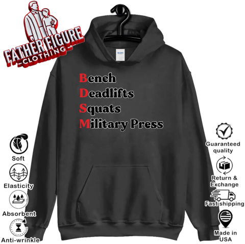 Bench Deadlifts Squats Military Press Bdsm Hoodie