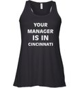 Cincydaily Your Manager Is In Cincinnati Racerback Tank
