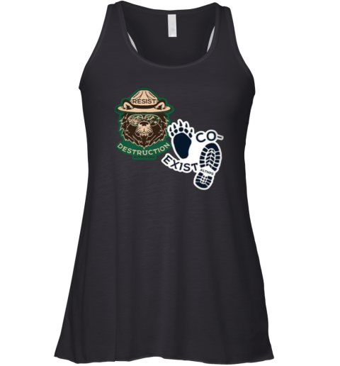 Co Exist And Resist Destruction Shirt Smoeky Bear Resist Racerback Tank