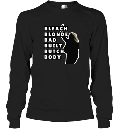 Bleach Blonde Bad Built Butch Body Jasmine Crockett Long Sleeve T Shirt