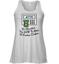 Atm It Shouldn039T Take 1Hr To Make 25 Fucken Dollars Racerback Tank