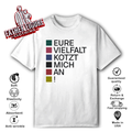 Eure Vielfalt Kotzt Mich An T Shirt