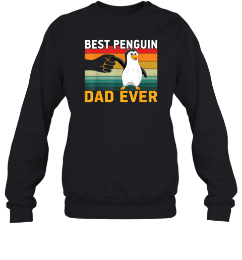 Best Penguin Dad Ever Sweatshirt
