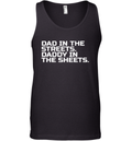 Dad In The Streets Daddy In The Sheets Tank Top