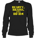 Beauty Brains And A Dd 214 Long Sleeve T Shirt