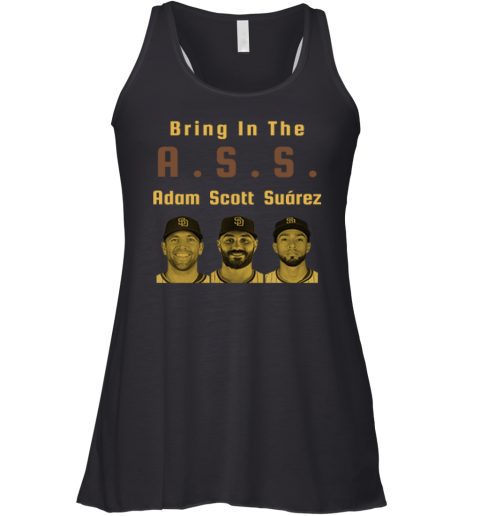 Bring In The Ass Adam Scott Surez Racerback Tank