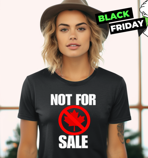 Canada Not For Sale Women039S T Shirt