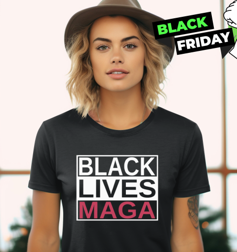 Black Lives Maga Women039S T Shirt