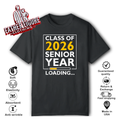 Class Of 2026 Senior Year Loading T Shirt