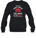 And They Shall Wear The Mark Of The Beast Maga Hat Sweatshirt