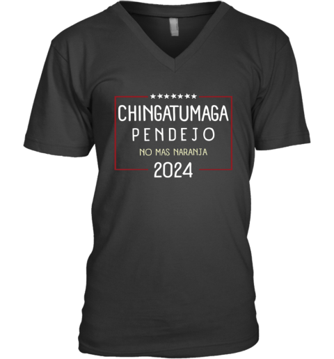 Chingatumaga Pendejo No Mas Naranja 2024 V Neck T Shirt