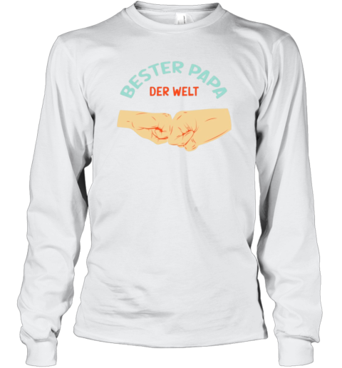 Bester Papa Der Welt Tee Long Sleeve T Shirt