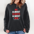 Arizona Wildcats We Almost Always Almost Win Sweatshirt