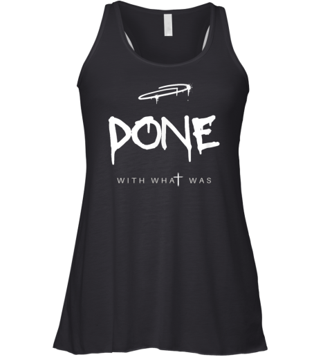 Done With What Was Doubting Faith Racerback Tank