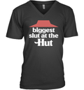 Biggest Slut At The Pizza Hut V Neck T Shirt