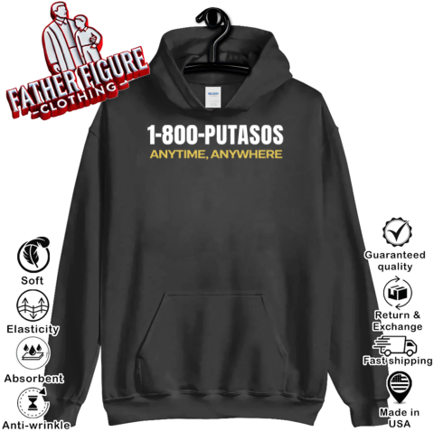 1 800 Putasos Anytime Anywhere Hoodie