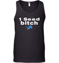 1 Seed Bitch Detroit Lions Tank Top
