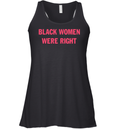 Black Women Were Right Racerback Tank