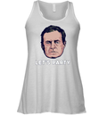 Bill Belichick Let039S Party Racerback Tank