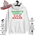 Daddy039S Little Ceo Killer Hoodie
